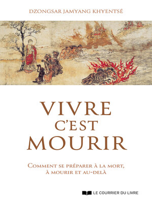 cover image of Vivre c'est mourir--Comment se préparer à la mort, à mourir et au-delà